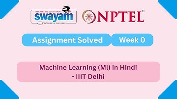 Machine Learning (Ml) in Hindi Week 0 | NPTEL ANSWERS | My Swayam #nptel #nptel2025 #myswayam