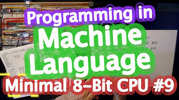 Programming in Machine Language (the Hard Way) - Minimal 8-Bit CPU #9