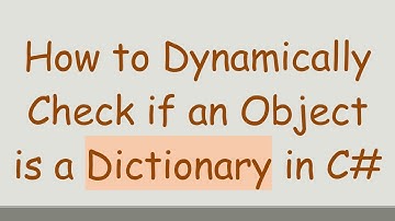 How to Dynamically Check if an Object is a Dictionary in C#