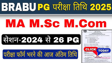 brabu pg 2nd semester exam date 2025, pg 2nd semester exam form last date 2024-26 ma m.sc m.com exam