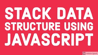 Stack Data structure using Javascript Function #11