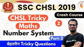 7:00 PM - SSC CHSL 2019-20 | Tricky Maths by Naman Sir | Number System (Day-2)