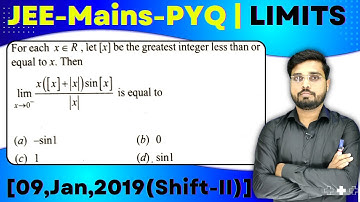 JEE Mains 2019  PYQ [09,Jan,2019(Shift-II)] | find the Limits of the function | LIMITS PYQ