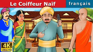 Le Coiffeur Naïf | Foolish Barber in French | Histoire Pour Les Petit | Contes De Fées Français