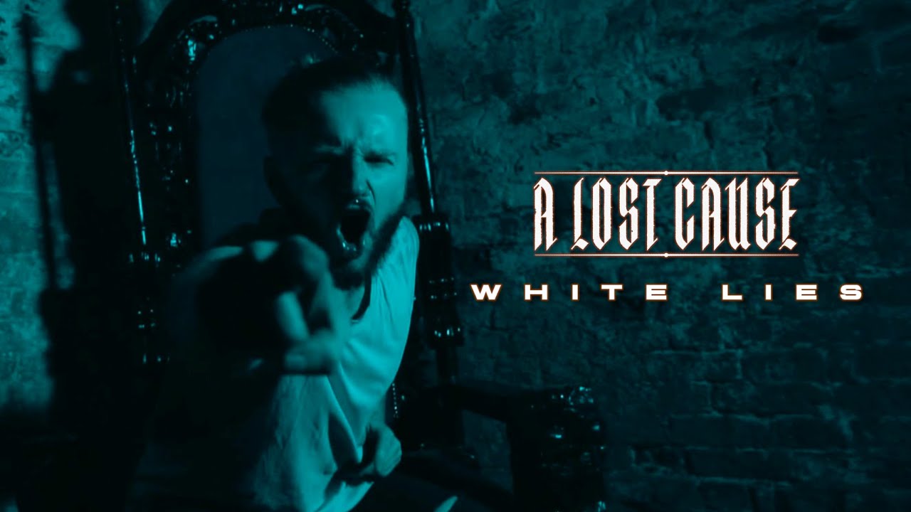Watch A Lost Cause - White Lies (Official Music Video) on YouTube Watch A Lost Cause - White Lies (Official Music Video) on YouTube