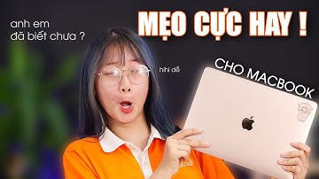 Những THÓI QUEN tuyệt vời khi SỬ DỤNG MACBOOK !