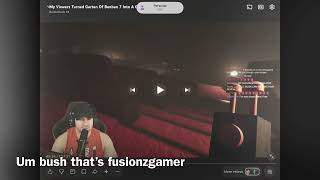 Um bush the voice belongs to fusionzgamer