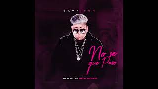 bayriton – no sé que paso