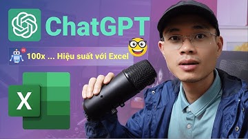 Chat GPT với Excel: Tăng tốc làm việc 100 lần (6 bài toán hỏi đáp với Chat GPT) 🚀