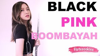 BLACKPINK - BOOMBAYAH '붐바야' (Flutecookies cover)