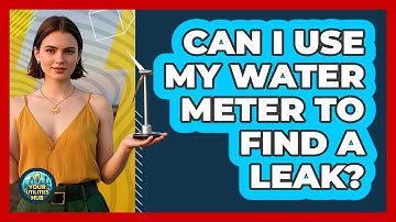 Can I Use My Water Meter To Find a Leak?