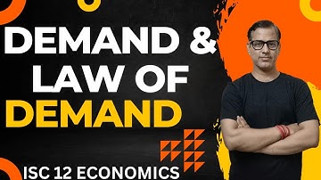 Demand and Law of Demand | Economics ISC Class 12 | @star_commerce