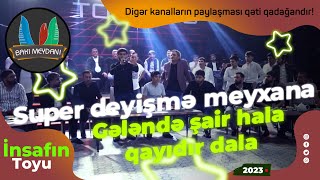 Gələndə şair hala qayıdır dala/Super deyişmə meyxana 2023