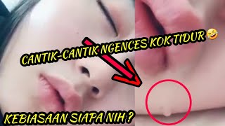 INI DIA BEBERAPA CEWEK CANTIK YG TIDUR NGOROK DAN NGENCES | BIKIN NGAKAK LIATNYA