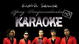 6ixth Sense - Yang Sempurnakanku Minus One | Original Music | KPlus HQ