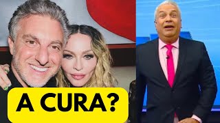 LUCIANO HUCK DISSE QUE MADONNA TROUXE A ''CURA''