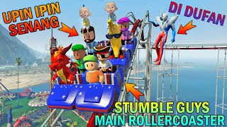 KELUARGA STUMBLE GUYS BERMAIN ROLLERCOASTER DI DUFAN, UPIN IPIN SENANG - GTA 5 BOCIL SULTAN