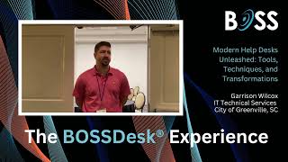 Modern Help Desks Unleashed 2024 BOSSDesk User Conference: Garrison Wilcox Testimonial