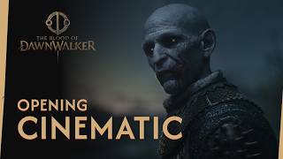The Blood of Dawnwalker — Opening Cinematic