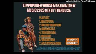 LIMPOPO NEW HOUSE 2023 MAKHADZI NEW MUSIC 2023 MIX BY THENDO SA KHARISHIMA NEW 2023
