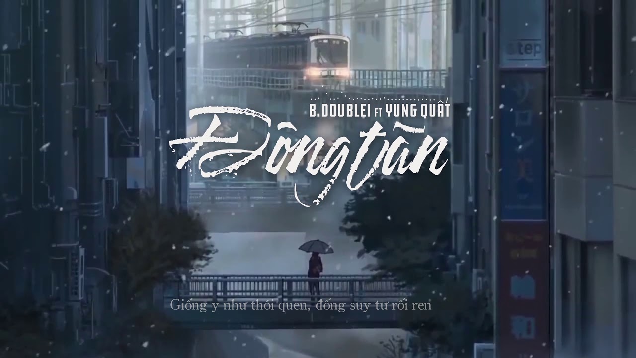 B.doublei - Đông tàn Ft. Yung Quất