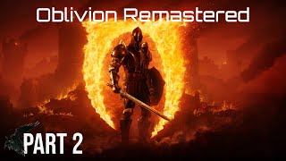 Oblivion Remastered Playthrough Part 2 - Here Comes the Money!