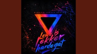Lewe is lekker hardegat