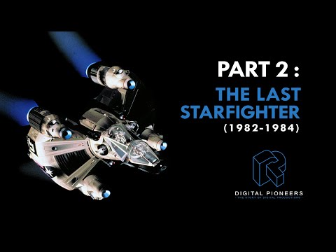 THE LAST STARFIGHTER (Digital Pioneers - Part 2)