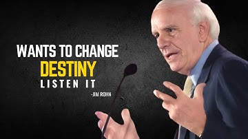 IF YOU WANTS TO CHANGE YOUR DESTINY LISTEN IT -- Motivational  Speech For Arising HOPES BY JIM ROHN