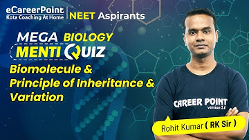 Mega Menti Quiz- Biomolecules and Principle of Inheritance & Variation | RK Sir | eCareerPoint-NEET