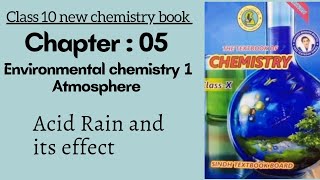 Ch 5 Atmosphere | Acid Rain and its effect | Class 10 new chemistry book | Sindh board