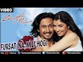 Fursat Na Mili Hogi Full Song (Zindagi Tere Naam)