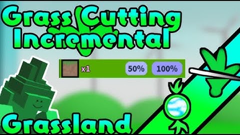 (pixel incremental now) Grass Cutting Incremental - Solarians/Grasslands [snt10 grind]