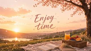 Enjoy Time ✨️| Positive Energy Song