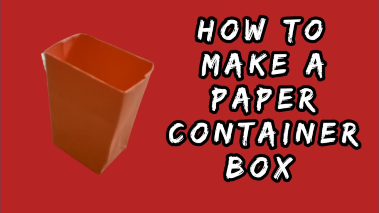 How to make a paper container Box ||DIY container box - YouTube