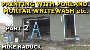 PAINTING WITH PORTLAND, WHITWASH BONDING (Part 2) Mike Haduck