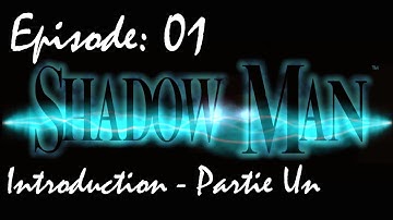 Shadow Man (1999) - Introduction