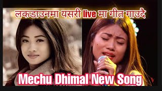 Mechu Dhimal New Song || Voice of nepal Mechu Dhimal || tiktok live