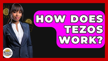 How Does Tezos Work? - CryptoBasics360.com