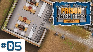 Prison Architect - EP05 - Workshop