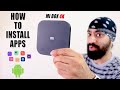 How to Install (Side-load) Apps on Mi Box 4K - Step by Step by Tech Singh