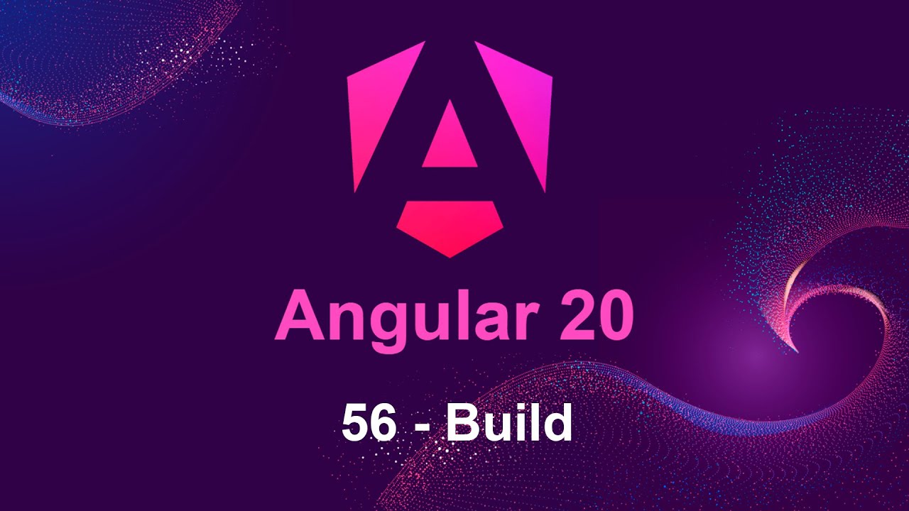 Angular 20 - 56 Build - YouTube