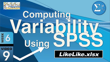 Computing Variability with SPSS – Standard Deviation, Variance, & Range (6-9)