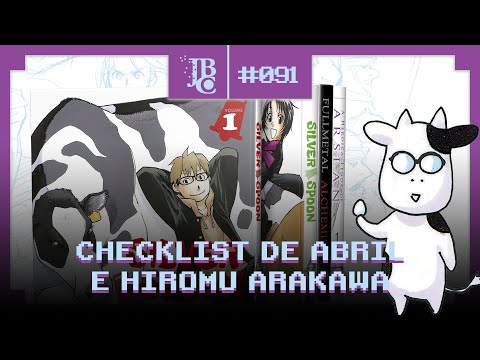 Checklist Abril/22, Hiromu Arakawa e Perguntas | JBC Bits #91