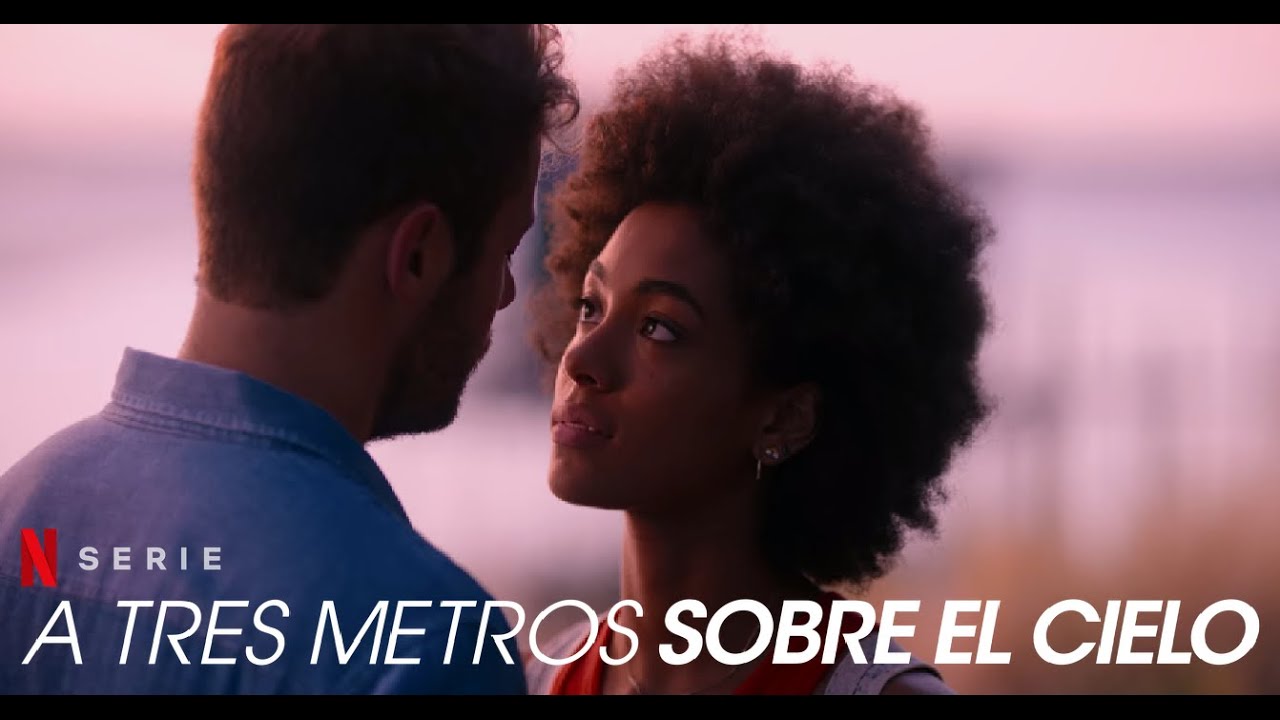 A Tres Metros Sobre el Cielo Trailer en Español Latino l Netflix YouTube A Tres Metros Sobre el Cielo Trailer en Español Latino l Netflix YouTube