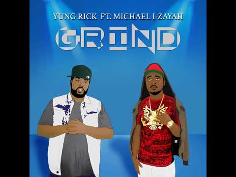 Yung Rick  ft Michael I-zayah - GRIND