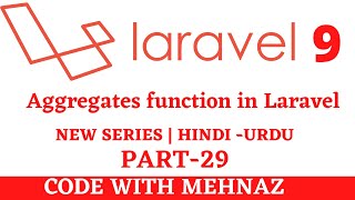 Aggregate function - methods | Sum , max, min, avg etc In Laravel 9