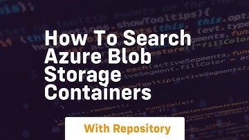 How to search azure blob storage containers