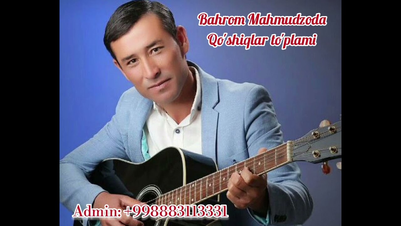  BahromMahmudzoda qoshiqlar toplami  998883113331