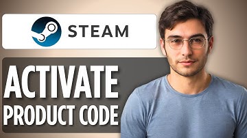 How To Activate Steam Keys (Game Product Code): 2025 Full Guide